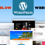 Reasons for a WordPress Website Slow and How to Fix It